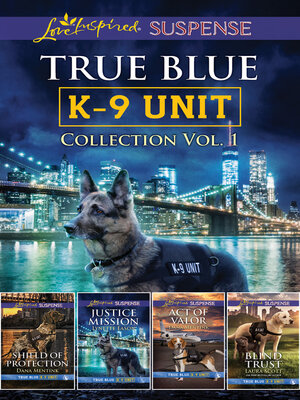 cover image of True Blue K-9 Unit Collection, Volume 1